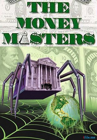 Хозяева Денег / The Money Masters VO