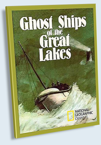 Корабли-призраки Великих озер / Ghost Ships of the Great Lakes
