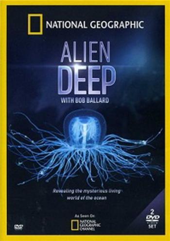 National Geographic: Неисследованные глубины (1 сезон: 1-5 серии из 5) / Alien Deep with Bob Ballard D