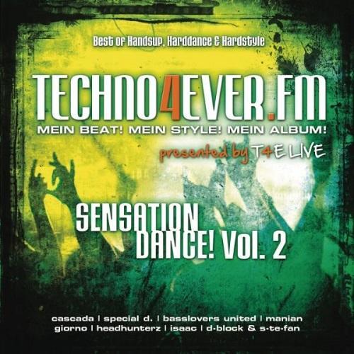 Постер VA - Techno4ever.FM - Sensation Dance! Vol.1-2 VA - Techno4ever.FM - Sensation Dance! Vol.1-2