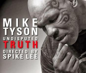 Майк Тайсон: Неоспоримая правда / Mike Tyson: Undisputed Truth VO