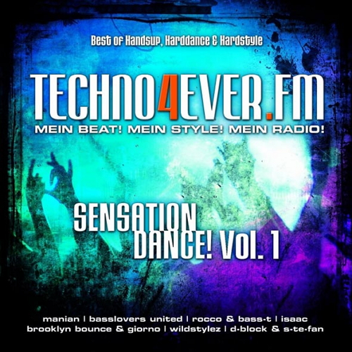 Постер VA - Techno4ever.FM - Sensation Dance! Vol.1-2 VA - Techno4ever.FM - Sensation Dance! Vol.1-2