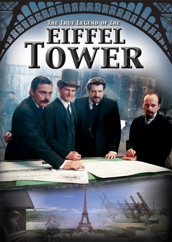 Хроники Эйфелевой башни (2 серии из 2) / La legende vraie de la tour Eiffel MVO