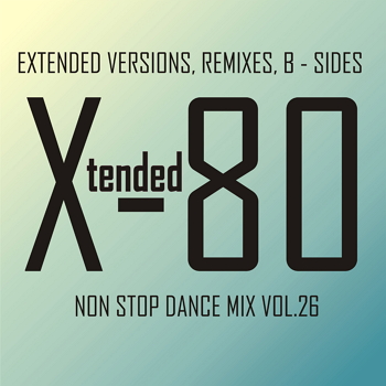 Постер VA - Xtended 80 - Non Stop Dance Mix vol.26 - 27 VA - Xtended 80 - Non Stop Dance Mix vol.26 - 27