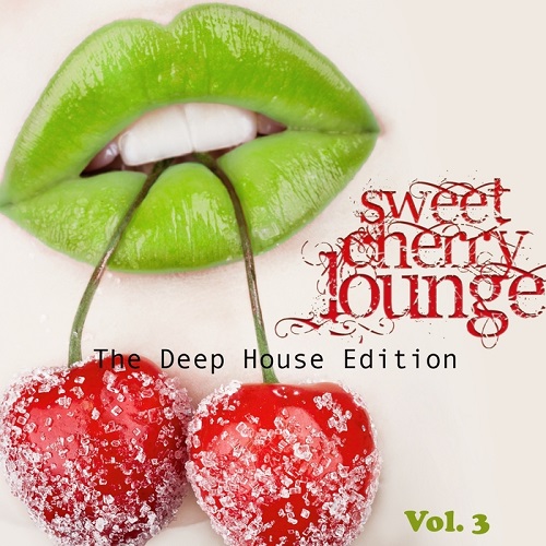 Постер VA - Sweet Cherry Lounge: The Deep House Edition Vol 3-4 VA - Sweet Cherry Lounge: The Deep House Edition Vol 3-4