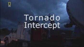 Перехват торнадо / Tornado Intercept