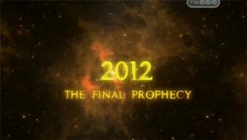 2012:Заключительное предсказание / / 2012:The Final Prophecy (