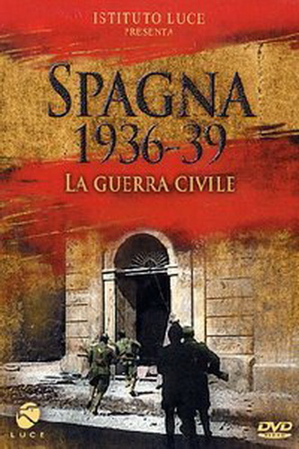 Гражданская война в Испании 1936-39 / Spagna 1936-39 La Guerra Civile