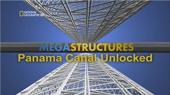 Суперсооружения: Панамский канал / Megastructures: Panama Canal VO
