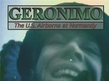 Джеронимо. Американские парашютисты в Нормандии во Второй Мировой Войне / Geronimo: The U.S. Airborne in WWII VO