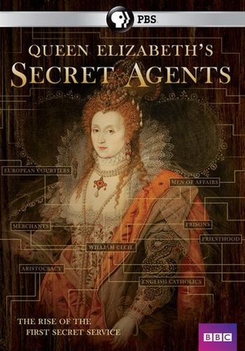 BBC. Тайные агенты Елизаветы I (1-3 серии из 3) / Elizabeth I's Secret Agents DUB