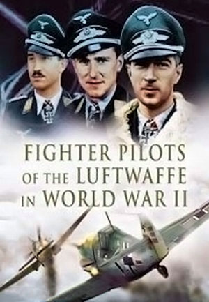 Асы Люфтваффе Второй Мировой войны / Fliegerasse der Luftwaffe im Zweiten Weltkrieg