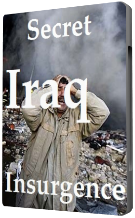 Тайны Ирака: Оппозиция / Secret Iraq: Insurgence VO