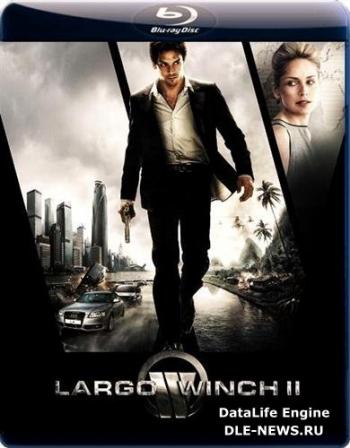 Ларго Винч 2: Заговор в Бирме / Largo Winch (Tome 2) DUB