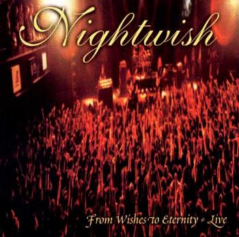 Nightwish - From Wishes To Eternity - Live