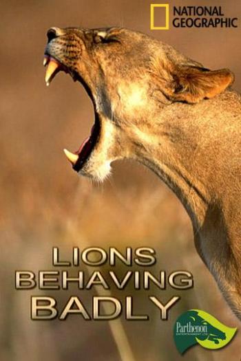 Львы-хулиганы / Lions Behaving Badly VO