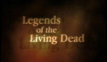 Легенды об оживлении мертвых / Legend of the Living Dead VO