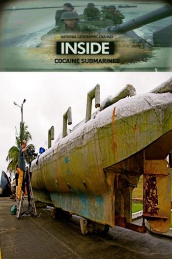 Взгляд изнутри.Подлодки наркоторговцев / Inside Cocaine Submarines