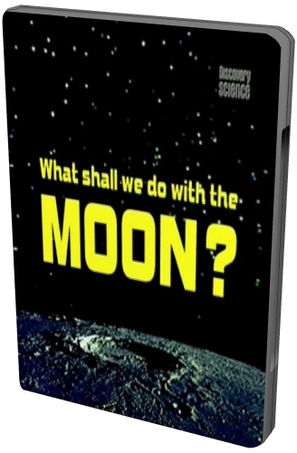 Что нам делать с Луной? / What shall we do with the MOON?