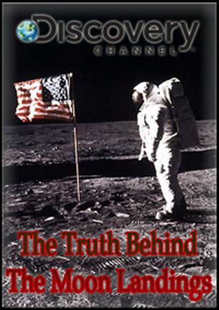 Подлинная история высадки на Луну / The Truth Behind the Moon Landings