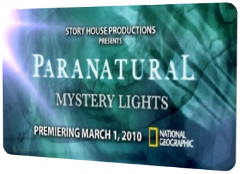 Паранормальное. Блуждающие огни / Paranatural. Mystery lights DUB