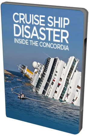 Discovery. Крушение Concordia: Взгляд Изнутри / Cruise Ship Disaster: Inside The Concordia MVO