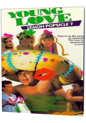 Горячая жевательная резинка 7: Молодая любовь / Lemon Popsicle 7: Young Love VO