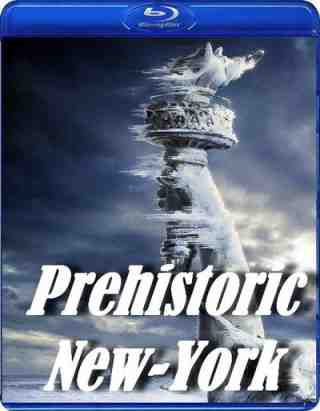 Доисторические хроники. Нью-Йорк / Prehistoric New-York