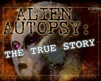 Вскрытие инопланетянина: реальная история / Alien Autopsy: The True Story
