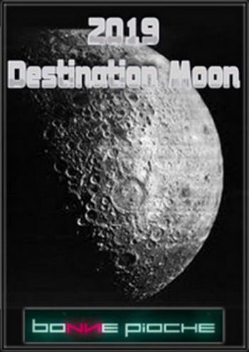 2019 год. Пункт назначения - Луна / 2019. Destination lune
