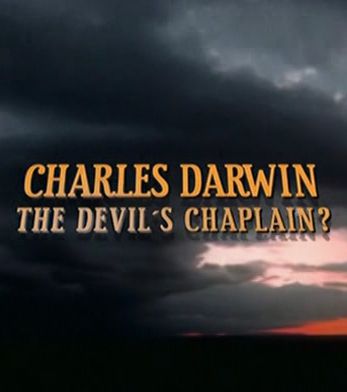 Чарлз Дарвин - священнослужитель дьявола? / Charles Darwin - the Devil's Chaplain?