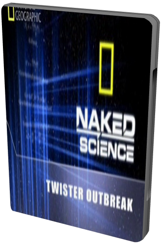 С точки зрения науки. Атака торнадо / Naked Science. Twister Outbreak VO