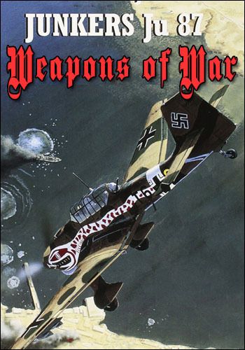Оружие войны . Штука / Weapons of War . The Stuka VO
