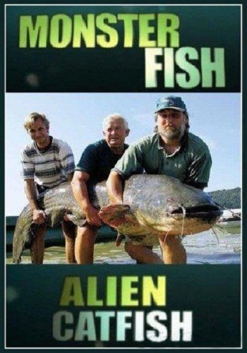 Рыбы-чудовища. Сом-чужак / Monster fish. Alien catfish VO
