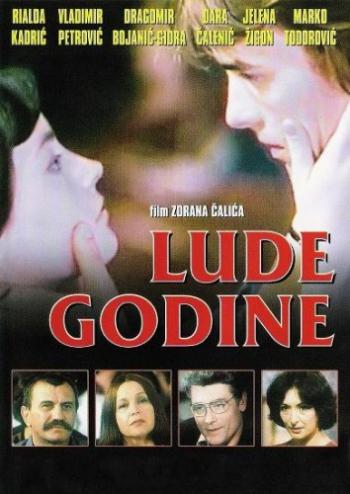 Безумные годы / Пришло время любить (1 серия) / Lude godine DUB