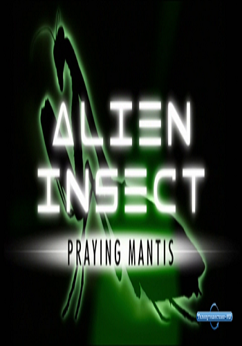 Насекомое с другой планеты. Богомол / Alien incest. Praing mantis VO