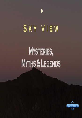 Взгляд сверху. Загадки, мифы и легенды / Sky View. Mysteries, Myths & Legends DVO