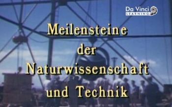 Из истории великих научных открытий (89 серий) / Meilensteine der Naturwissenschaft und Technik VO