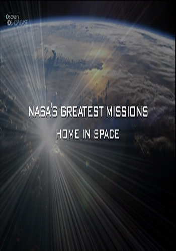 Величайшие миссии NASA. Дом в космосе / NASA'S Greatest Missions.Home in Space VO