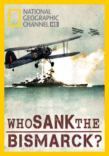 National Geographic. Кто потопил Бисмарк ? / Who sank the Bismarck? DUB