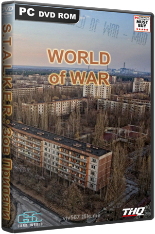 Постер S.T.A.L.K.E.R.: Зов Припяти - World of War S.T.A.L.K.E.R.: Зов Припяти - World of War
