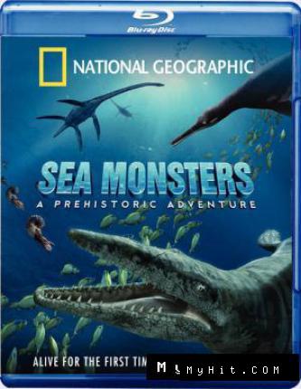 Морские Монстры: Доисторическое Приключение / Sea Monsters A Prehistoric Adventure