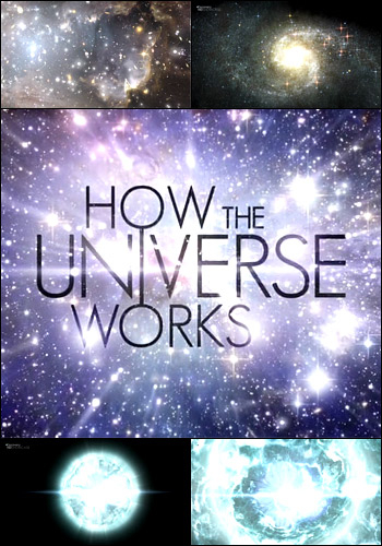 Как устроена Вселенная / Discovery. How the Universe Works (1 сезон, 8 серий из 8) VO