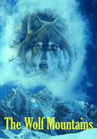Волчьи горы / The Wolf Mountains