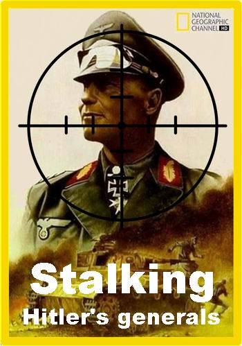 National Geographic. Охота на генералов Гитлера / Stalking Hitler's generals DUB