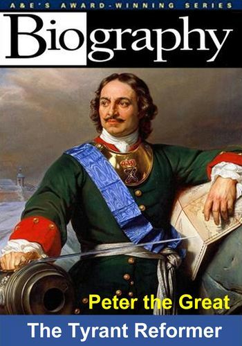 Биография / Biography. Peter the Great: The Tyrant Reformer DUB