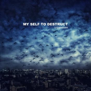 My self to destruct - Отражения