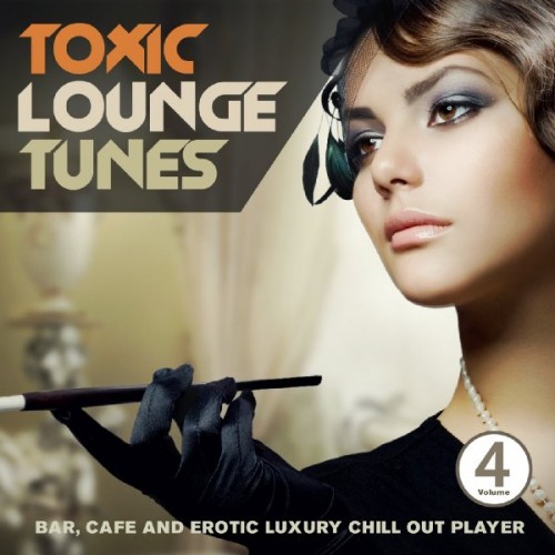 Постер VA - Toxic Lounge Tunes: Vol 1-4 VA - Toxic Lounge Tunes: Vol 1-4