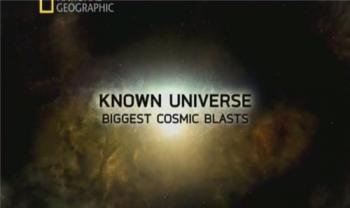 Известная Вселенная. Крупнейшие космические взрывы / Known Universe VO