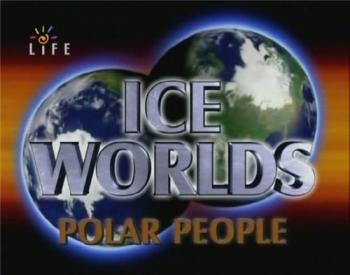 Ледяные миры. Полярные обитатели / Ice Worlds. Polar people VO